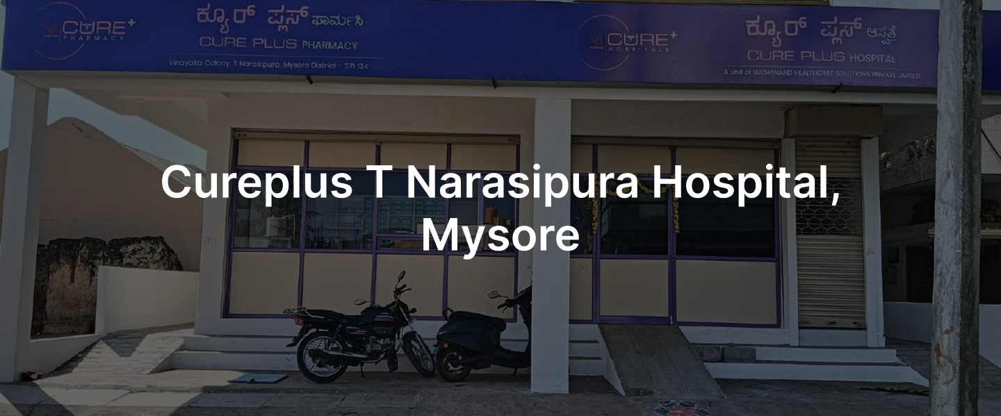 CurePlus Hospital T. Narasipura 