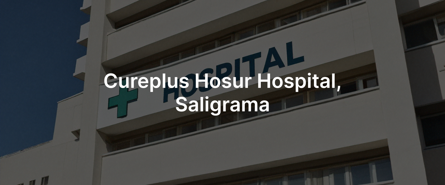 CurePlus Hospital Hosur 