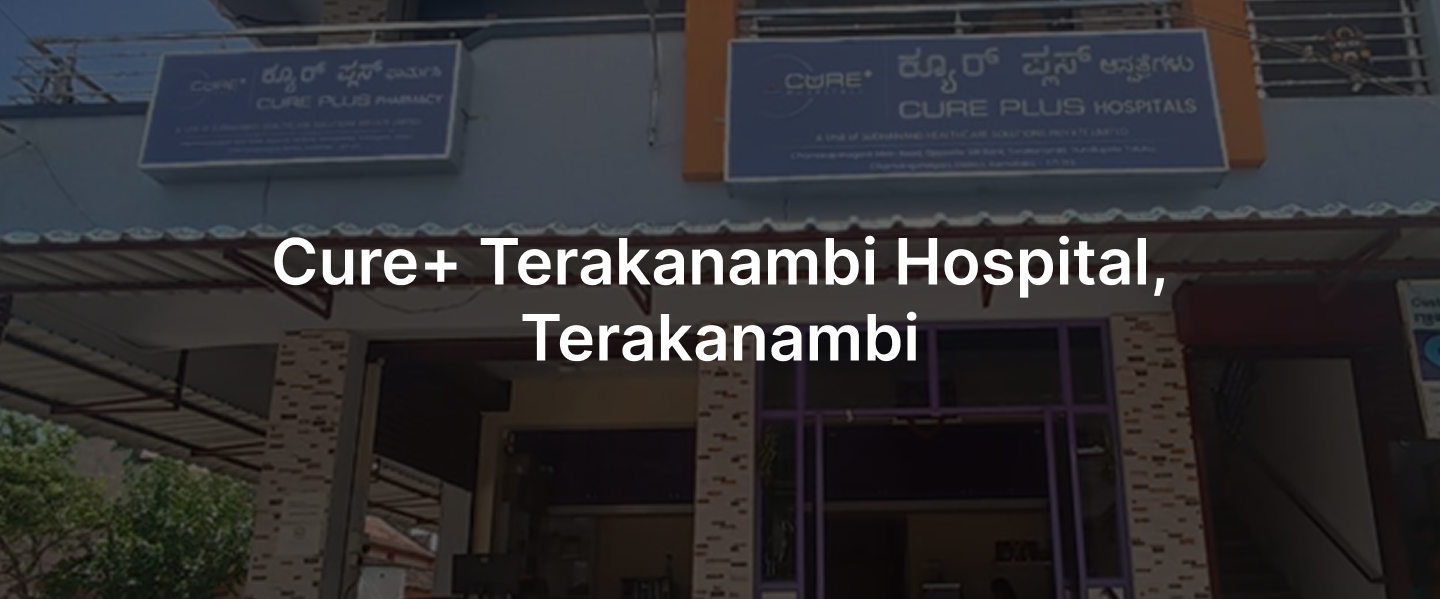 CurePlus Hospital Terakanambi 